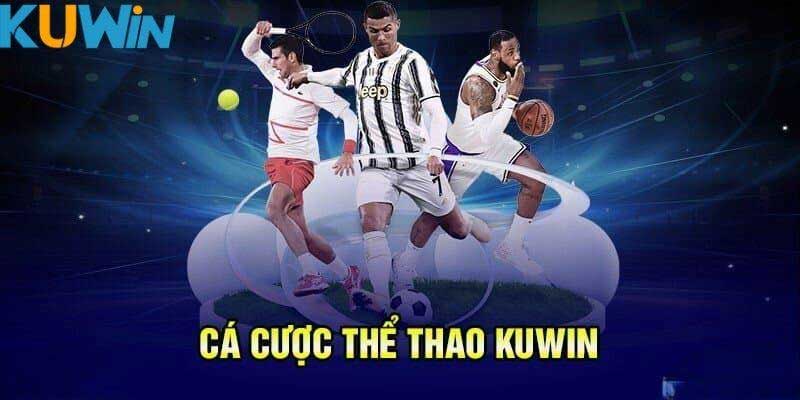 Những bộ môn cá cược thể thao Kuwin